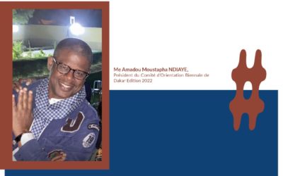 Me Amadou Moustapha NDIAYE, Président du Comité d’Orientation Biennale de Dakar Edition 2022